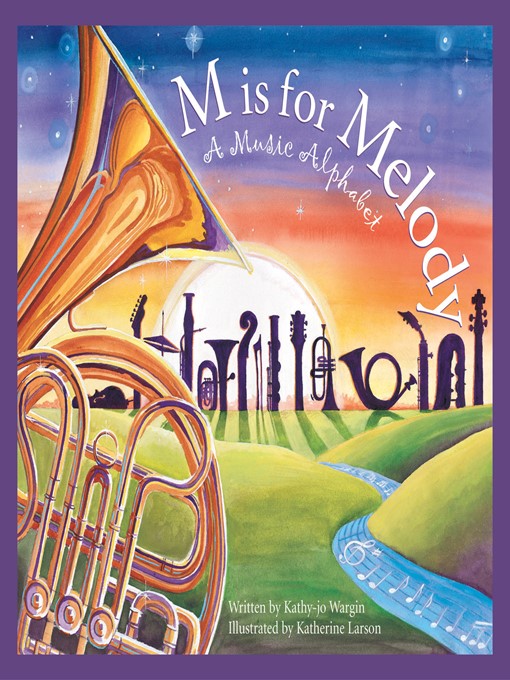 Title details for M is for Melody by Kathy-jo Wargin - Available
